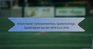 N’Golo Kanté: Defensivmetriken, Spielerbeiträge, Spielanalysen bei der UEFA Euro 2016
